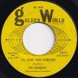 Holidays - I’ll Love You Forever / Makin’ Up Time (7 inch Record / Used)