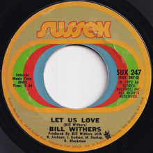 Load image into Gallery viewer, Bill Withers - The Gift Of Giving / Let Us Love (7 inch Record / Used)
