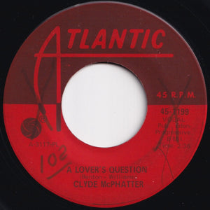 Clyde McPhatter - A Lover's Question / I Can't Stand Up Alone (7 inch Record / Used)