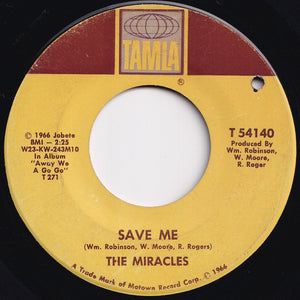 Miracles - (Come 'Round Here) I'm The One You Need / Save Me (7 inch Record / Used)