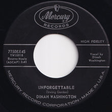 Load image into Gallery viewer, Dinah Washington - Unforgettable / Nothing In The World (Could Make Me Love You More Than I Do) (7 inch Record / Used)
