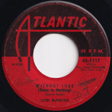 Load image into Gallery viewer, Clyde McPhatter - Without Love (There Is Nothing) / I Make Believe (7 inch Record / Used)
