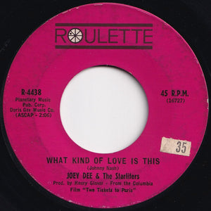 Joey Dee & The Starliters - What Kind Of Love Is This / Wing-Ding (7 inch Record / Used)