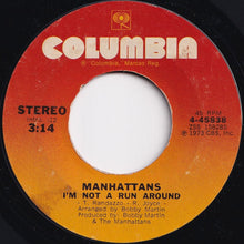 Load image into Gallery viewer, Manhattans - There&#39;s No Me Without You / I&#39;m Not A Run Around (7 inch Record / Used)
