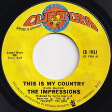 Load image into Gallery viewer, Impressions - This Is My Country / My Woman&#39;s Love (7 inch Record / Used)
