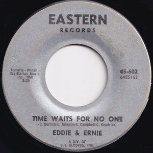 Eddie & Ernie - Time Waits For No One / That's The Way It Is (7 inch Record / Used)