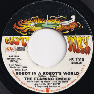 Flaming Ember - Stop The World And Let Me Off / Robot In A Robot's World (7 inch Record / Used)