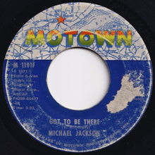 Load image into Gallery viewer, Michael Jackson - Got To Be There / Maria (You Were The Only One) (7 inch Record / Used)
