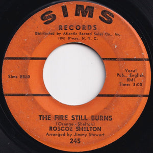 Roscoe Shelton - I Have Some Crying To Do / The Fire Still Burns (7 inch Record / Used)