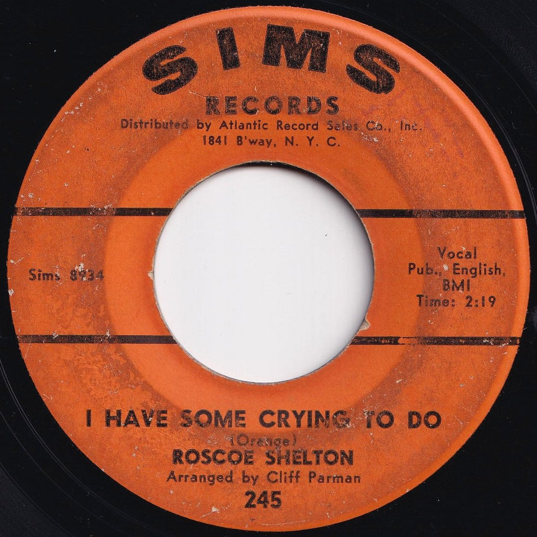 Roscoe Shelton - I Have Some Crying To Do / The Fire Still Burns (7 inch Record / Used)