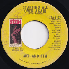 Load image into Gallery viewer, Mel &amp; Tim - Starting All Over Again / It Hurts To Want It So Bad (7 inch Record / Used)
