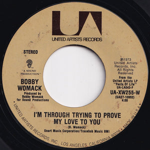 Bobby Womack - Nobody Wants You When You're Down And Out / I'm Through Trying To Prove My Love To You (7 inch Record / Used)