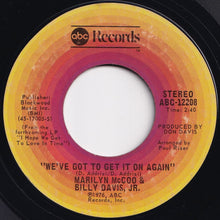 Load image into Gallery viewer, Marilyn McCoo &amp; Billy Davis Jr. - You Don&#39;t Have To Be A Star (To Be In My Show) / We&#39;ve Got To Get It On Again (7 inch Record / Used)
