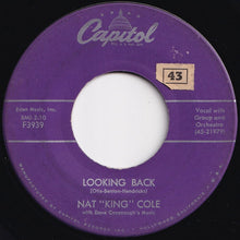 Load image into Gallery viewer, Nat &quot;King&quot; Cole - Looking Back / Do I Like It (7 inch Record / Used)
