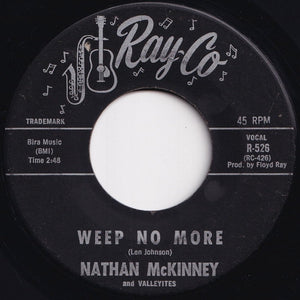 Nathan McKinney - Weep No More / "Oh" How I Love You (7 inch Record / Used)