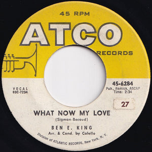 Ben E. King - Groovin' / What Now My Love (7 inch Record / Used)