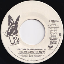 画像をギャラリービューアに読み込む, Grover Washington Jr. - Tell Me About It Now (Mono) / (Stereo) (7 inch Record / Used)
