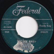 画像をギャラリービューアに読み込む, Freddy King - See See Baby / San-Ho-Zay (7 inch Record / Used)
