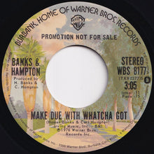 画像をギャラリービューアに読み込む, Banks &amp; Hampton - Make Due With Whatcha Got / Make Due With Whatcha Got (7 inch Record / Used)
