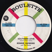 画像をギャラリービューアに読み込む, Ronnie Hawkins - Southern Love / Love Me Like You Can (7 inch Record / Used)
