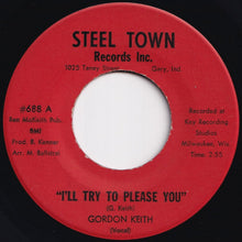 Load image into Gallery viewer, Gordon Keith - I&#39;ll Try To Please You / (Instrumental) (7 inch Record / Used)
