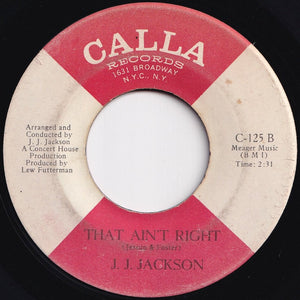 J.J. Jackson - I Dig Girls / That Ain't Right (7 inch Record / Used)