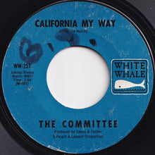 Load image into Gallery viewer, Committee - California My Way / You For Weren&#39;t It If (7 inch Record / Used)
