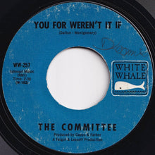 Load image into Gallery viewer, Committee - California My Way / You For Weren&#39;t It If (7 inch Record / Used)
