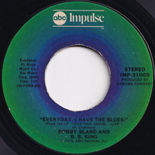 Load image into Gallery viewer, Bobby Bland, B.B. King - The Thrill Is Gone / Everyday (I Have The Blues) (7 inch Record / Used)
