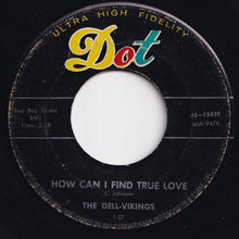 画像をギャラリービューアに読み込む, Dell-Vikings - Come Go With Me / How Can I Find True Love (7 inch Record / Used)
