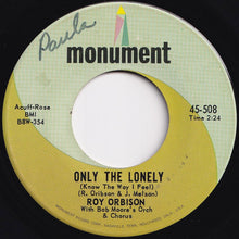 Load image into Gallery viewer, Roy Orbison - Only The Lonely (Know The Way I Feel) / Here Comes That Song Again (7 inch Record / Used)
