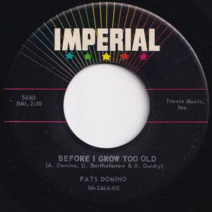 Fats Domino - Tell Me That You Love Me / Before I Grow Too Old (7 inch Record / Used)