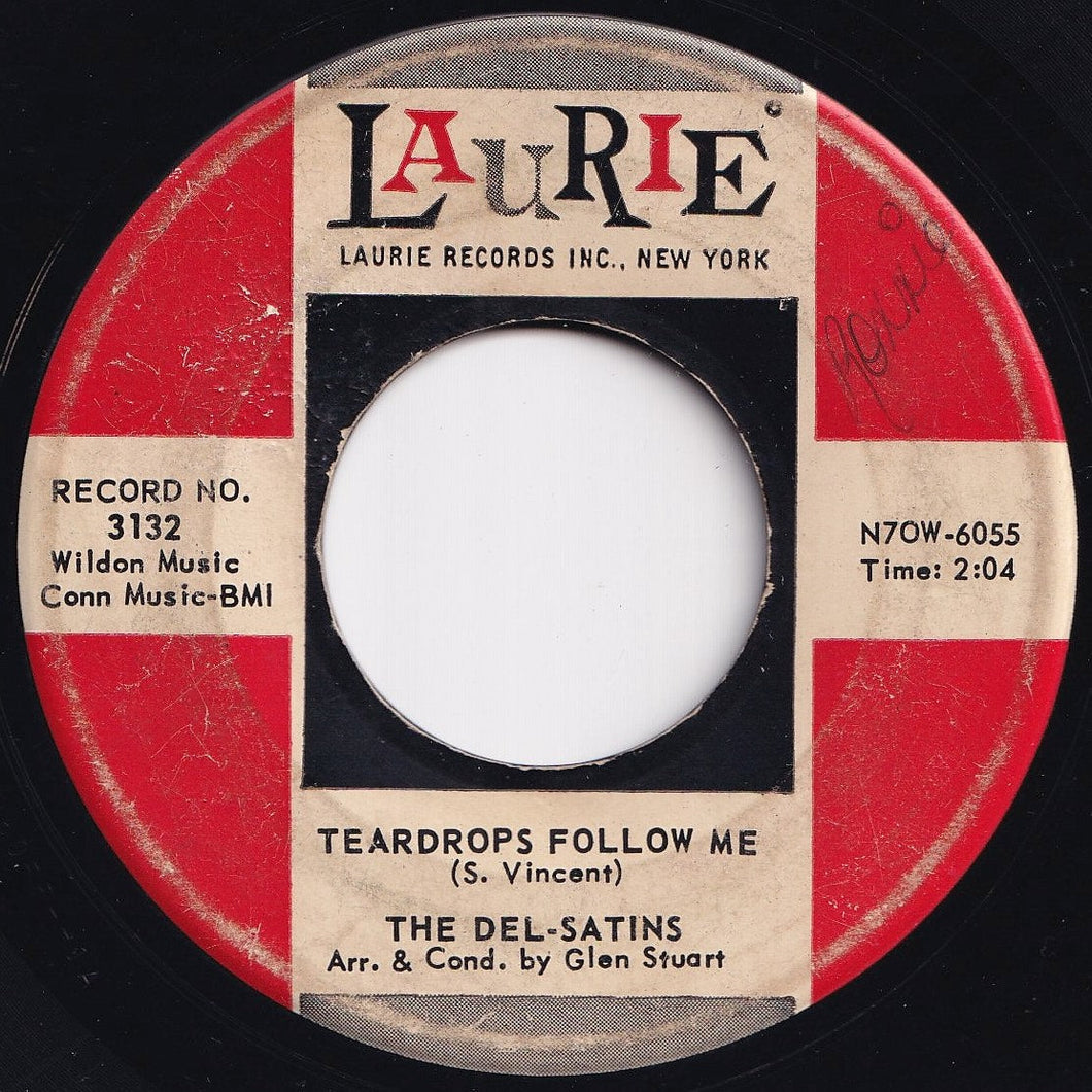 Del-Satins - Teardrops Follow Me / Best Wishes, Good Luck, Good Bye (7 inch Record / Used)