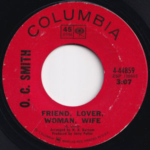 O. C. Smith - Friend, Lover, Woman, Wife / I Taught Her Everything She Knows (7 inch Record / Used)