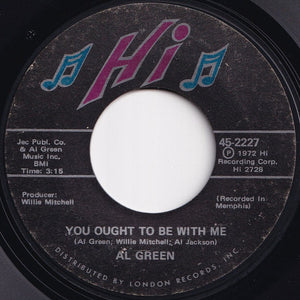 Al Green - You Ought To Be With Me / What Is This Feeling (7 inch Record / Used)