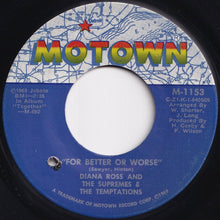 Load image into Gallery viewer, Diana Ross And The Supremes, Temptations - The Weight / For Better Or Worse (7 inch Record / Used)
