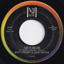 Load image into Gallery viewer, Betty Everett, Jerry Butler - Let It Be Me / Ain&#39;t That Loving You Baby (7 inch Record / Used)
