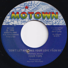 Load image into Gallery viewer, Four Tops - Don&#39;t Let Him Take Your Love From Me / The Key (7 inch Record / Used)
