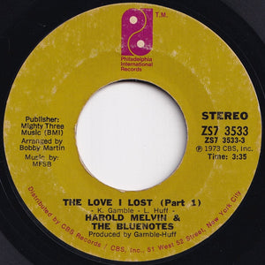 Harold Melvin & The Bluenotes - The Love I Lost (Part 1) / (Part 2) (7 inch Record / Used)