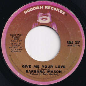 Barbara Mason - Give Me Your Love / You Can Be With The One You Don't Love (7 inch Record / Used)