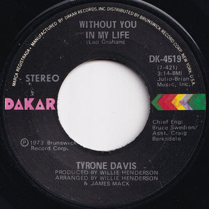 Tyrone Davis - Without You In My Life / How Could I Forget You (7 inch Record / Used)