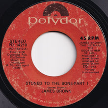 画像をギャラリービューアに読み込む, James Brown - Stoned To The Bone (Part 1) / Stone To The Bone (Some More) (7 inch Record / Used)
