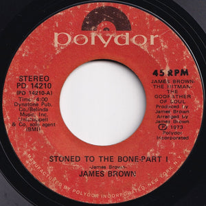 James Brown - Stoned To The Bone (Part 1) / Stone To The Bone (Some More) (7 inch Record / Used)