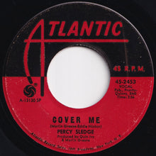 Load image into Gallery viewer, Percy Sledge - Cover Me / Behind Every Great Man There&#39;s A Woman (7 inch Record / Used)
