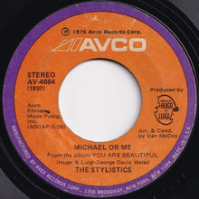 Load image into Gallery viewer, Stylistics - You Are Beautiful / Michael Or Me (7 inch Record / Used)
