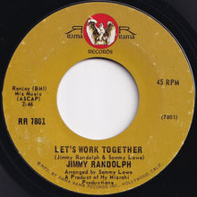 Load image into Gallery viewer, Jimmy Randolph - Let&#39;s Work Together / What Color Is The Love In Your Heart (7 inch Record / Used)
