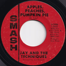 Load image into Gallery viewer, Jay And The Techniques - Apples, Peaches, Pumpkin Pie / Stronger Than Dirt (7 inch Record / Used)
