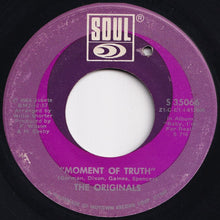 Load image into Gallery viewer, Originals - Baby I&#39;m For Real / Moment Of Truth (7 inch Record / Used)
