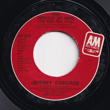 Load image into Gallery viewer, Jeffrey Osborne - You Should Be Mine (The Woo Woo Song) / Who Would Have Guessed (7 inch Record / Used)
