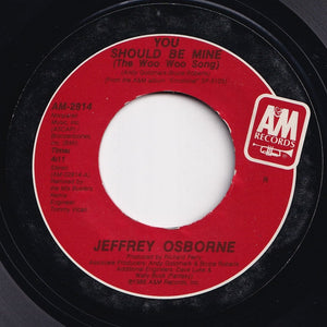 Jeffrey Osborne - You Should Be Mine (The Woo Woo Song) / Who Would Have Guessed (7 inch Record / Used)